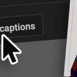 Create captions button